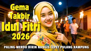 Gema Takbir Idul Fitri 2026  Gendang Terbaru  Takbiran Idul Fitri Paling Merdu U0026 Banyak Dicari