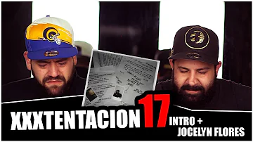 THE "17" ALBUM JOURNEY XXXTENTACION - Jocelyn Flores + INTRO (Audio) *REACTION!!