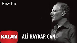 Ali Haydar Can - Rew Be [ Keder Xanê © 2006 Kalan Müzik ] Resimi