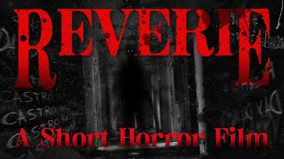 REVERIE | Short Horror Film