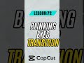 How to Add Eyes Blink Transition in CapCut Mobile - Lesson 72 CapCut Mobile Tutorial #capcut