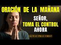 Ora Esto Cuando Hayas Llegado a Tu Límite — Dios Abrirá un Camino | Oración de la Mañana