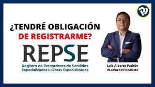 ¿Tendré obligación de registrarme en #repse ?  Quienes están obligados al #repse