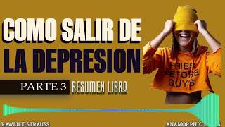 Consejos y Estrategias para Salir de la Depresion!!! 🔥 🔥 🔥 3/3