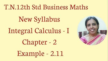 T.N. 12th  Business Maths  Example - 2.11 | Integral Calculus - I | Chapter - 2.