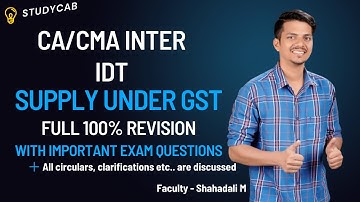 CA/CMA Inter | IDT | Supply under GST | Full 100 % Revision | With Important Exam Questions