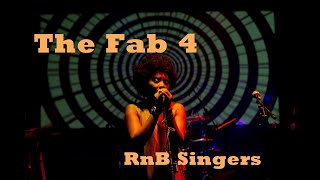 The Fab 4 - RnB Singers 1 - Voices like cool silk