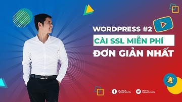 [WP #2] Kích hoạt SSL (https) cho Website đơn giản