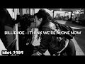 Billie Joe Armstrong - I Think We&#39;re Alone Now (Sub Español)