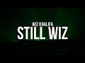 Wiz Khalifa - Still Wiz (Lyrics)