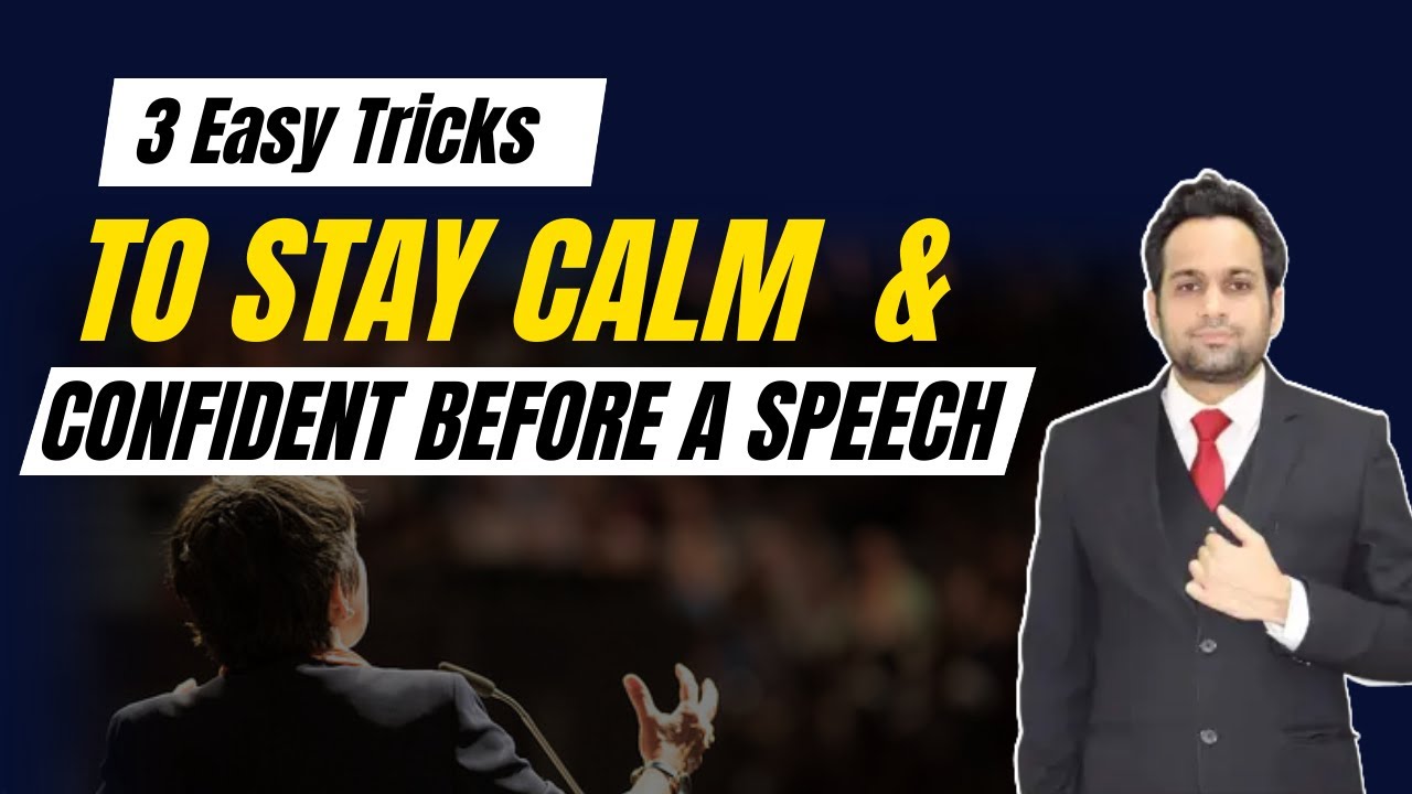 3 Easy Tricks to Stay Calm and Confident before a Speech - YouTube