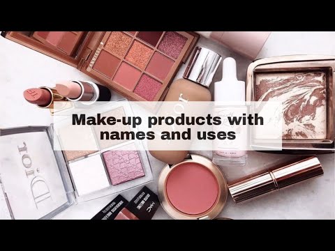 Makeup Products With Name And Use/Types Of Makeup Products And Uses/Makeup Products For