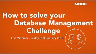 Join us for our Webinar on 31st Jan 2018 - How to Solve Your Database Management challenge Profile