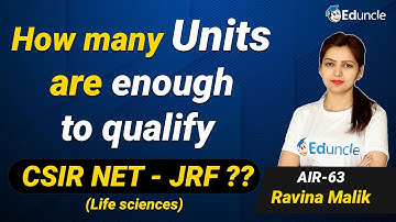 How Many Units are enough to qualify CSIR NET JRF? NTA CSIR NET Life Science 2022