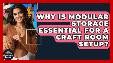 Why Is Modular Storage Essential For A Craft Room Setup? - Your Organization Mentor