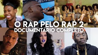 O RAP PELO RAP 2 | Documentário sobre HIP HOP e RAP no Brasil