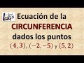 Ecuación de la Circunferencia dados 3 puntos que la contienen | Ejercicio 3 | La Prof Lina M3