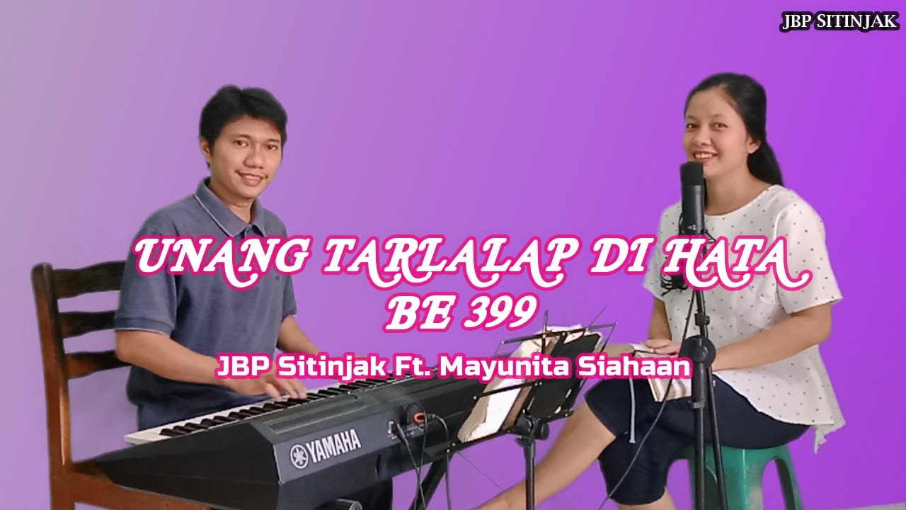 BE 399 Unang Tarlalap Di Hata | JBP Sitinjak Ft. Mayunita Siahaan