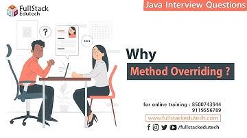 Why Method Overriding ? | Java Interview Questions | Fullstack Edutech #javainterviewquestions #java