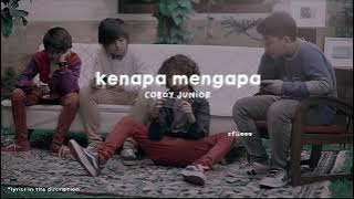 Kenapa Mengapa - Coboy Junior (slowed  reverb)