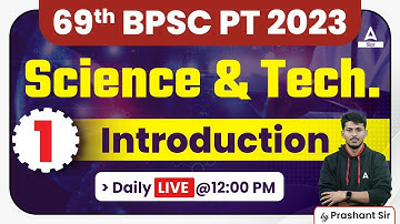 Science & Tech. For 69th BPSC 2023 | 69th BPSC PT 2023 Online Preparation Classes  By Prashant Sir