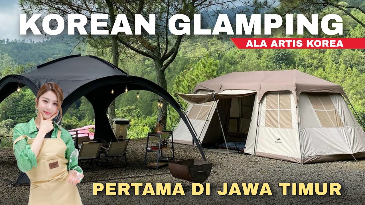 CAMPING ALA SULTAN DI KOTA BATU, KOREAN GLAMPING PERTAMA DI JAWA TIMUR