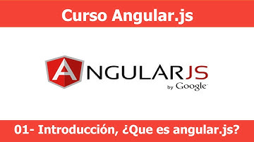 Curso Angular.js , 01 - Introducción, teoría