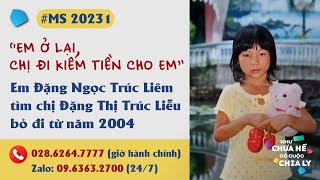 Em ở lại, chị đi kiếm tiền cho em (#MS20231) | Hãy Lên Tiếng!