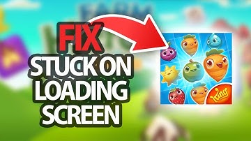 How To Fix Farm Heroes Saga Game Stuck On Loading Screen Problem | Step By Step