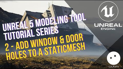 Intro to Level Creation: Add Window & Door Holes to a StaticMesh | Unreal 5.3 Modeling Tool | 02