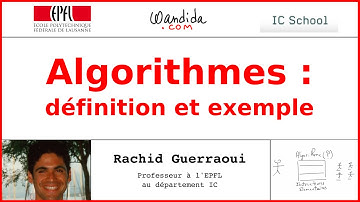 Algorithmes : définition et exemple | Rachid Guerraoui