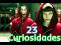 23 Curiosidades sobre la Casa de Papel