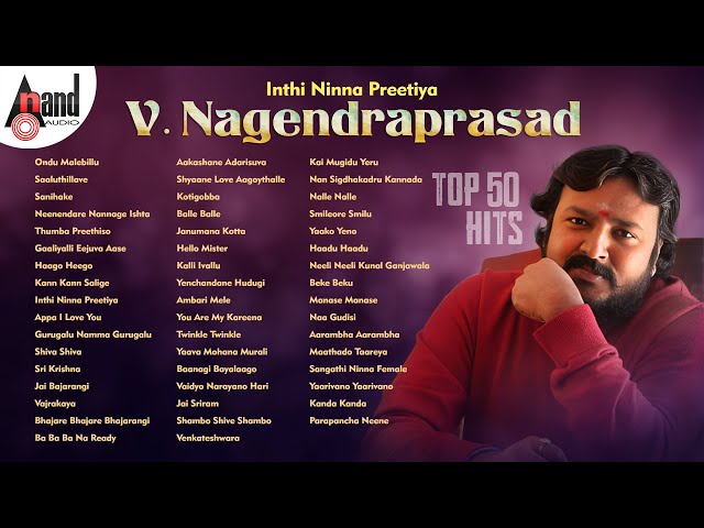 Inthi Ninna Preetiya Dr V. Nagendra Prasad Top 50 HIts | Kannada Movies Selected Songs class=