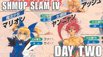 SHMUP SLAM 4 DAY 2! LIVE SHMUP DEMONSTRATIONS!
