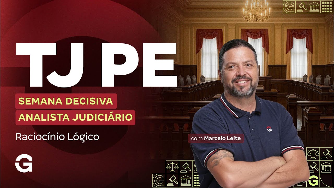 Concurso TJ PE | Semana Decisiva | Analista Judiciário | Raciocínio Lógico