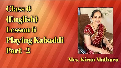 #Class_6 | #English | #Lesson_7 | #Playing_Kabaddi | Part 2 | PSEB | Edu. Dept Punjab