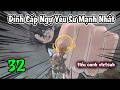 Đỉnh Cấp Ngự Yêu Sư Mạnh Nhất 32 | Tiểu Oanh VietSub
