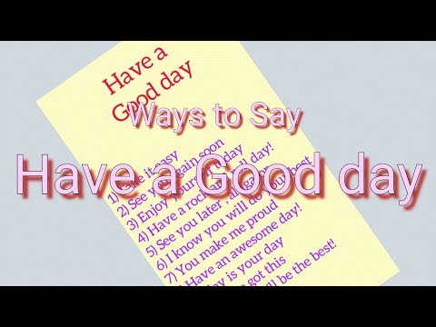 Seven Other Ways To Say Have a Good Day