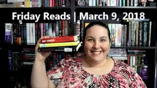 Friday Reads | March 9, 2018