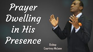 Bishop McLean Prayer : Dwelling in His Presence