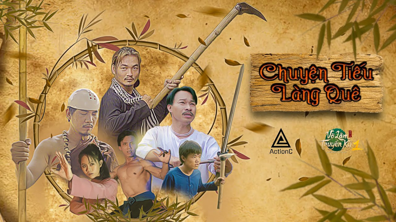 Outline Video CHUYỆN TIẾU LÀNG QUÊ | ACTION C