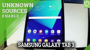 How to Allow Unknown Sources in SAMSUNG Galaxy Tab S3 |HardReset.info