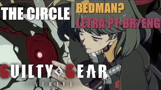 THE CIRCLE [WITH LYRICS\/Com legenda ENG\/PT-BR] (Bedman? Theme) Guilty Gear Strive OST