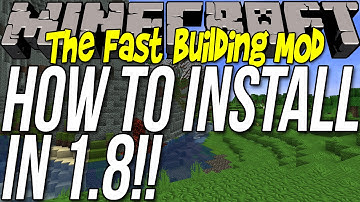 How To Install The Fast Building Mod In Minecraft 1.8