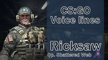CSGO Agent Voice Lines: Ricksaw