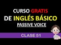 clase 51: el mejor curso de inglés: como usar passive voice.