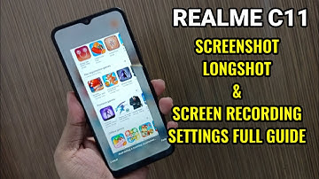 Realme C11 : Screenshot, Longshot & Screen Recording Settings Full Guide