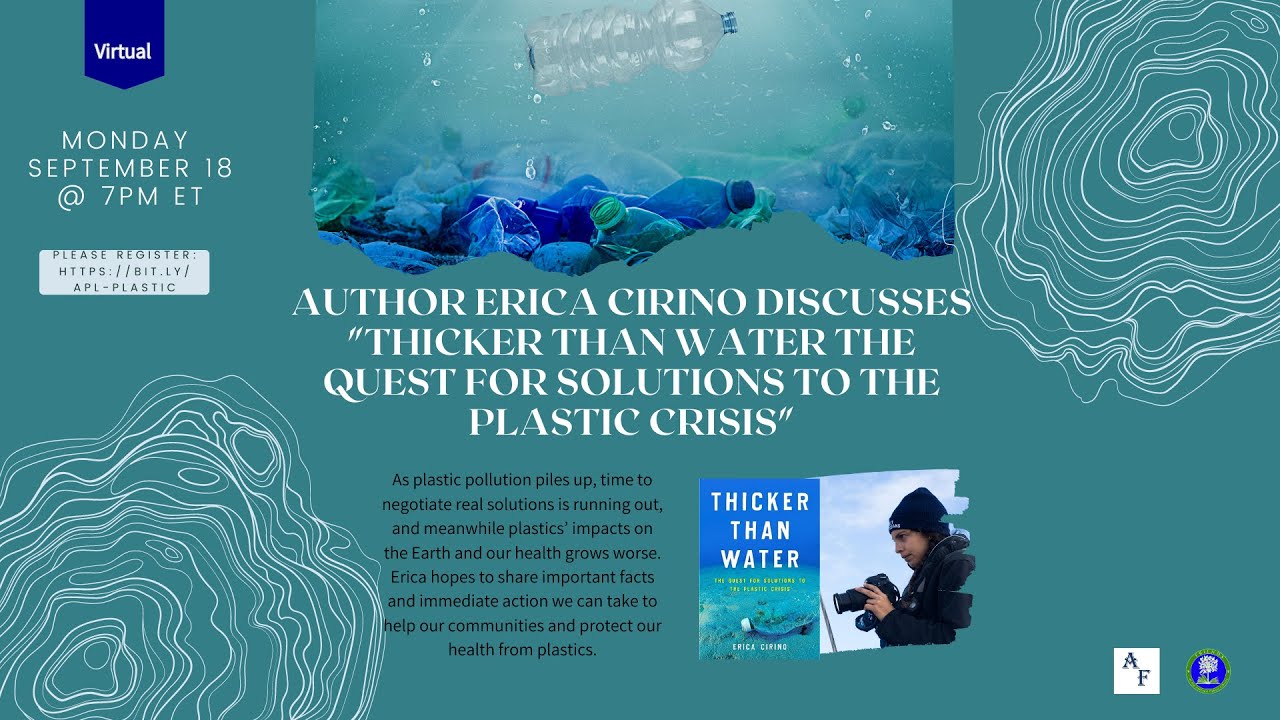 Author Erica Cirino Discusses "Thicker Than Water The Quest for Solutions to the Plastic Crisis"