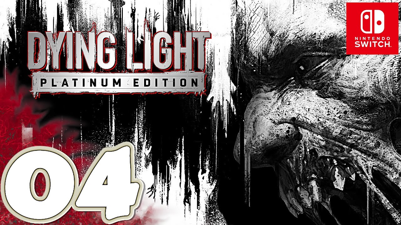 Dying Light: Platinum Edition [Switch OLED] | Gameplay Walkthrough Part 4 | No Commentary