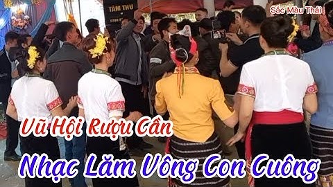 Nhạc Lăm Vông, Múa Vũ Hội Rượu Cần | Nhạc Con Cuông